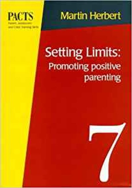 Setting Limits : Promoting Positive Parenting: Promoting Positive Parenting, Paperback / softback Book