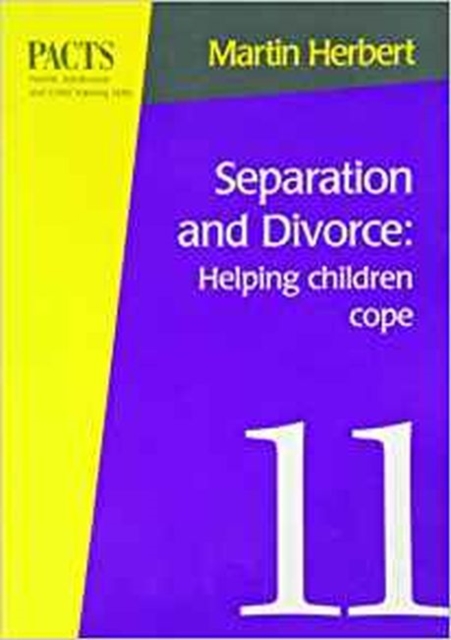 Separation and Divorce : Helping Children Cope: Helping Children Cope, Paperback / softback Book
