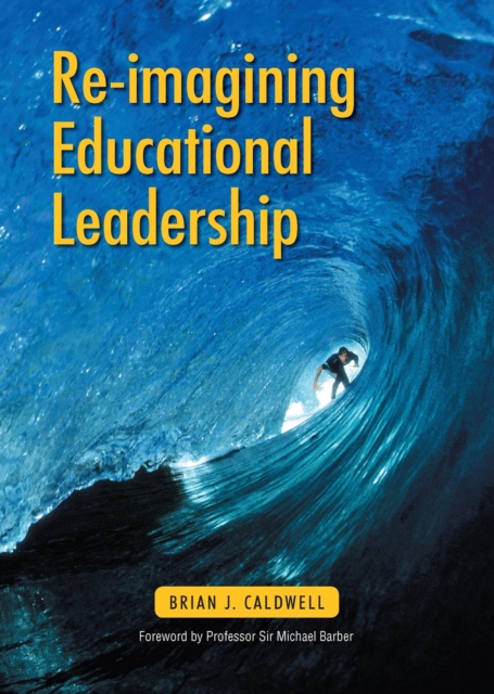 Re-imagining educational leadership, Paperback / softback Book