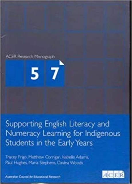 Supporting English Literacy and Numeracy Learning for Indigenous Students : ACER Research Monograph, Paperback / softback Book