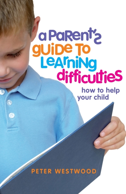 A Parents' Guide to Learning Difficulties, Paperback / softback Book