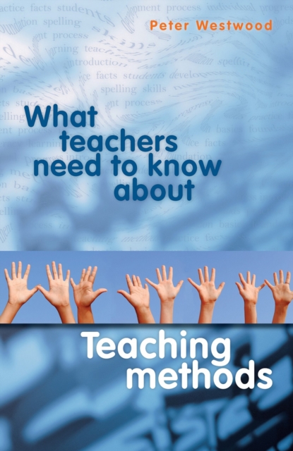 What Teachers Need to Know About Teaching Methods, Paperback / softback Book