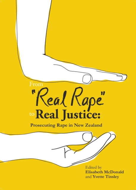 From Real Rape to Real Justice : Prosecuting Rape in New Zealand, Paperback / softback Book