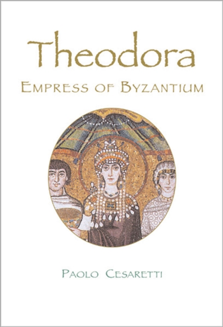 Theodora : Empress of Byzantium, EPUB eBook