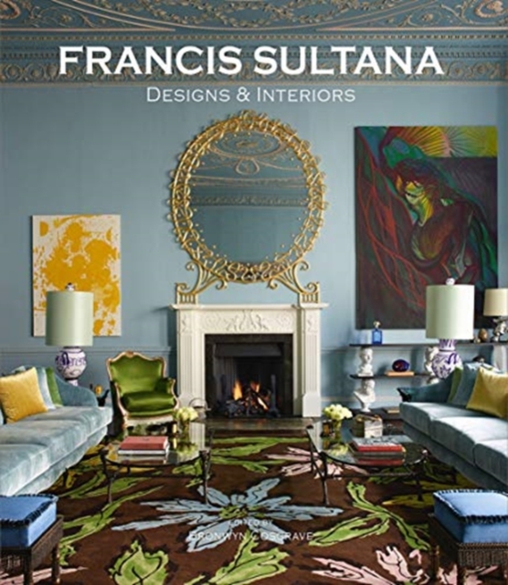 Francis Sultana: Designs and Interiors, Hardback Book