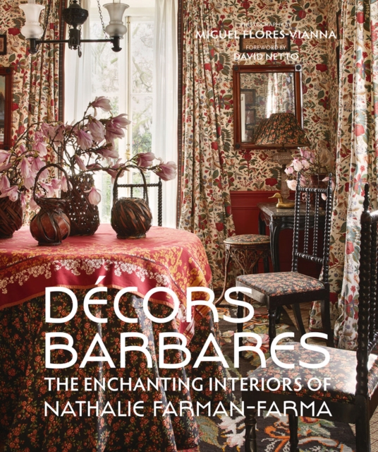 Decors Barbares : The Enchanting Interiors of Nathalie Farman-Farma, Hardback Book