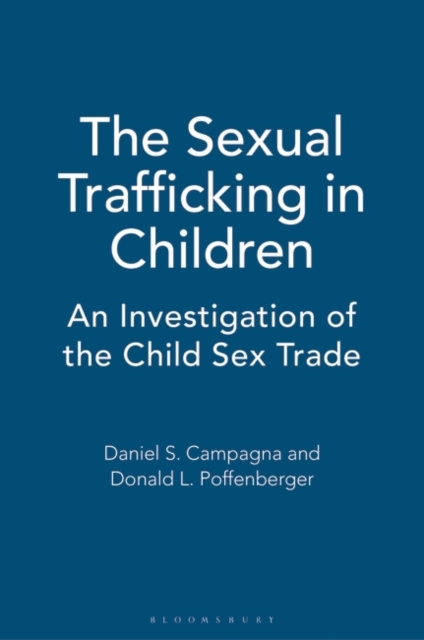 The Sexual Trafficking in Children : An Investigation of the Child Sex Trade, Hardback Book
