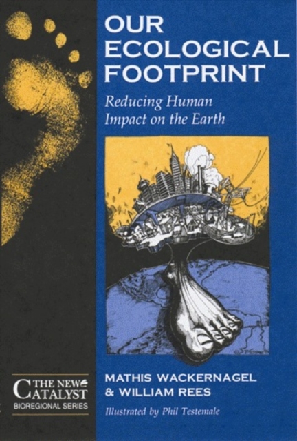 Our Ecological Footprint : Reducing Human Impact on the Earth, Paperback / softback Book