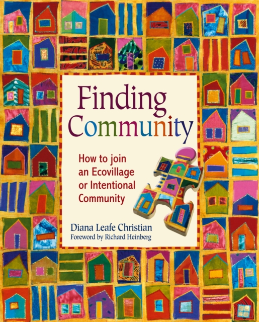 Finding Community : How to Join an Ecovillage or Intentional Community, Paperback / softback Book