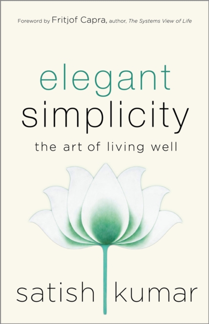 Elegant Simplicity : The Art of Living Well, Hardback Book