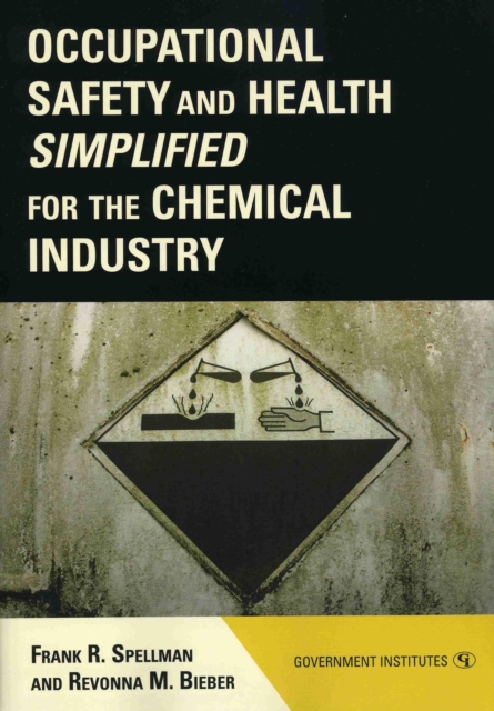 Occupational Safety and Health Simplified for the Chemical Industry, Paperback / softback Book