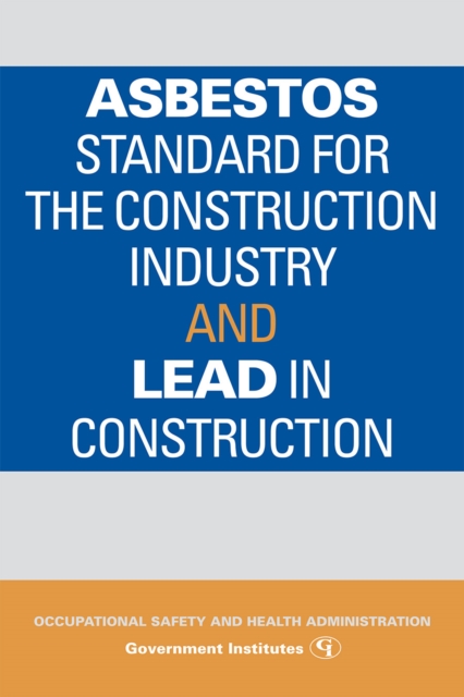 Asbestos Standard for the Construction Industry and Lead in Construction, Paperback / softback Book