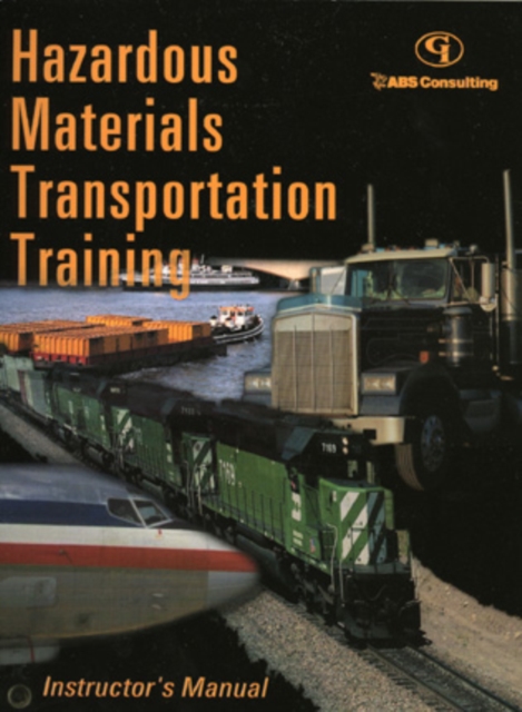 Hazardous Materials Transportation Training : Instructor's Manual, Spiral bound Book