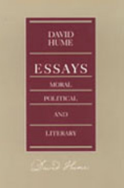 Essays -- Moral Political & Literary, 2nd Edition, Hardback Book