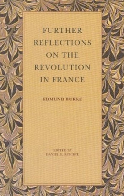 Further Reflections on the Revolution in France, Paperback / softback Book