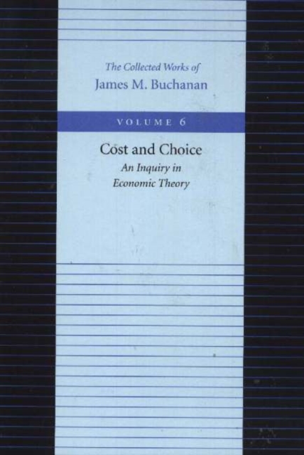 Cost & Choice -- An Inquiry in Economic Theory, Paperback / softback Book