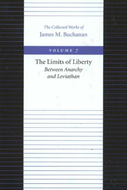 Limits of Liberty -- Between Anarchy & Leviathan, Hardback Book