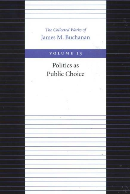Politics as Public Choice, Paperback / softback Book