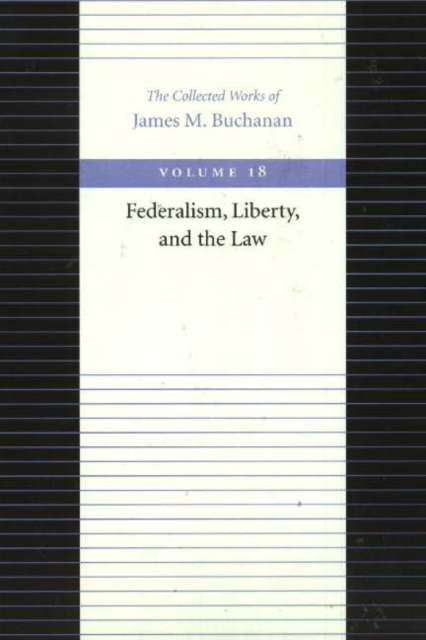 Federalism Liberty & the Law, Hardback Book