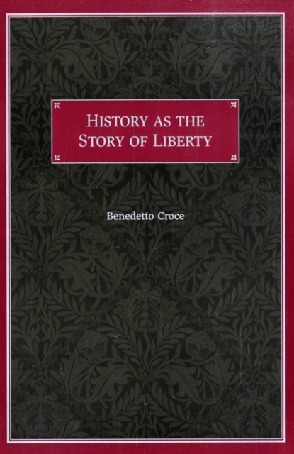 History as the Story of Liberty, Paperback / softback Book