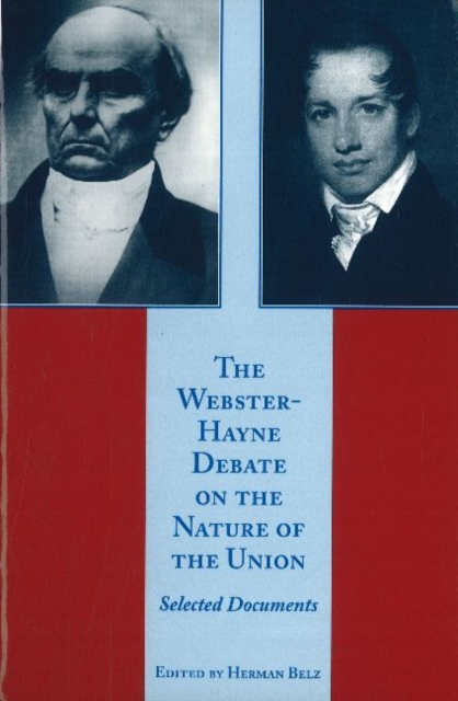 Webster-Hayne Debate on the Nature of the Union, Paperback / softback Book