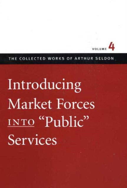 Introducing Market Forces into 'Public' Services, Hardback Book