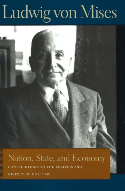 Nation, State, & Economy : Contributions to the Politics & History of Our Time, Paperback / softback Book