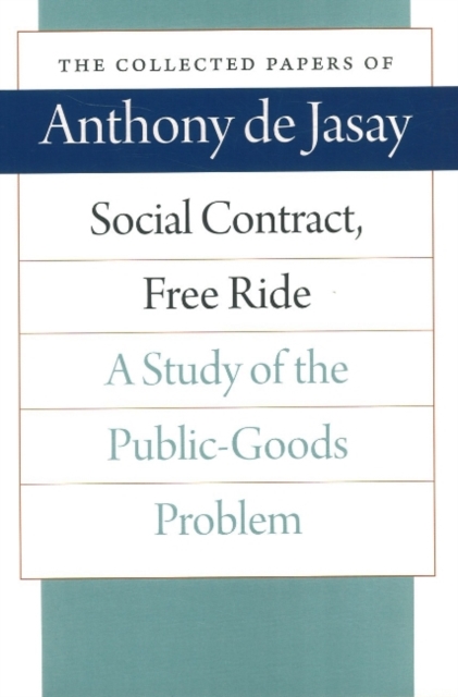 Social Contract, Free Ride : A Study of the Public-Goods Problem, Paperback / softback Book