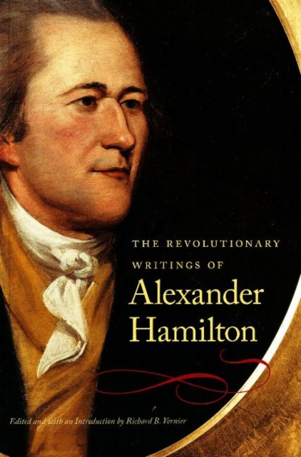 Revolutionary Writings of Alexander Hamilton, Paperback / softback Book