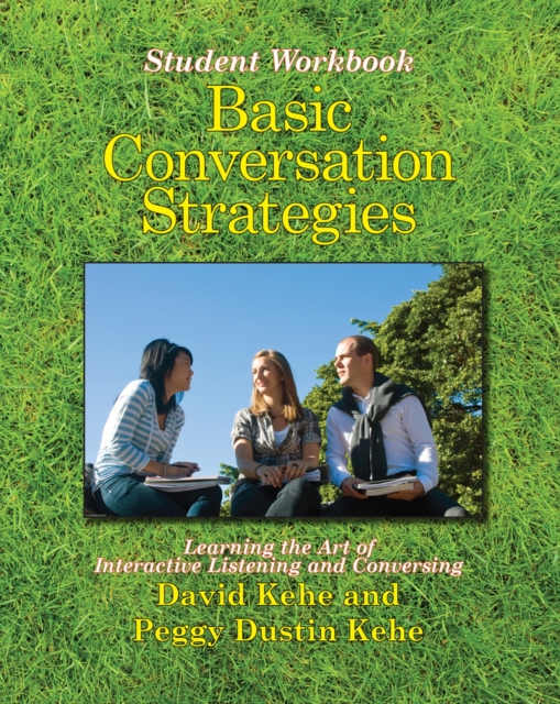 Basic Conversation Strategies : Learning the Art of Interactive Listening and Conversing, Paperback / softback Book