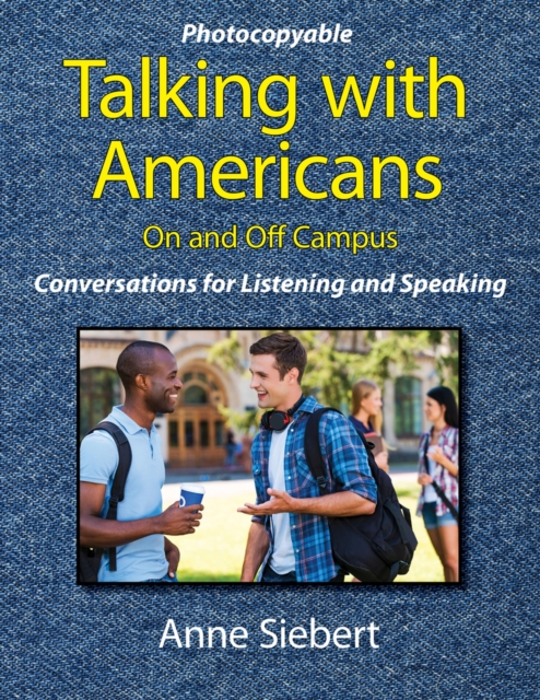 Talking with Americans On and Off Campus : Conversations for Listening and Speaking, Paperback / softback Book