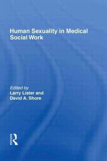 Human Sexuality in Medical Social Work, Hardback Book