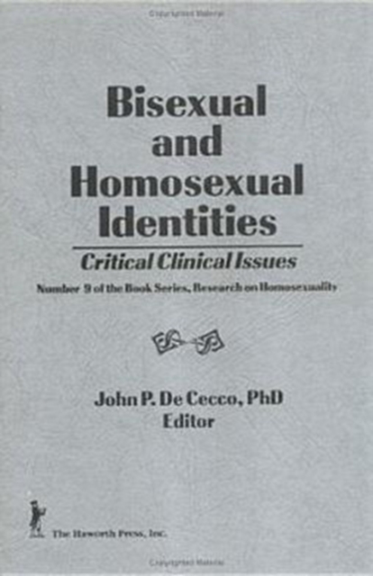 Bisexual and Homosexual Identities Critical Clinical Issues, Hardback Book