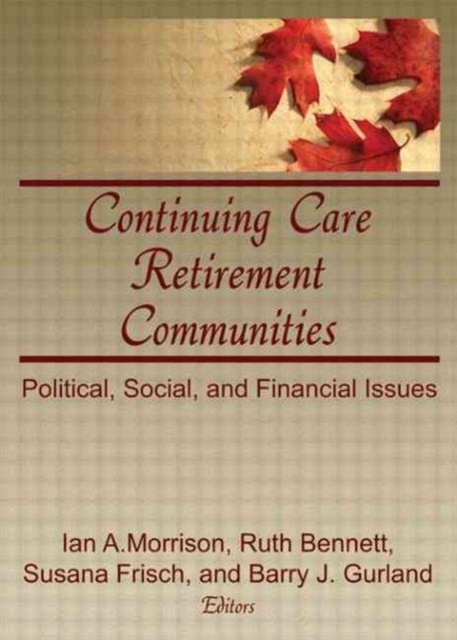 Continuing Care Retirement Communities : Political, Social, and Financial Issues, Hardback Book