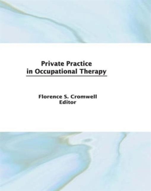 Private Practice in Occupational Therapy, Paperback / softback Book