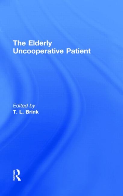 The Elderly Uncooperative Patient, Hardback Book