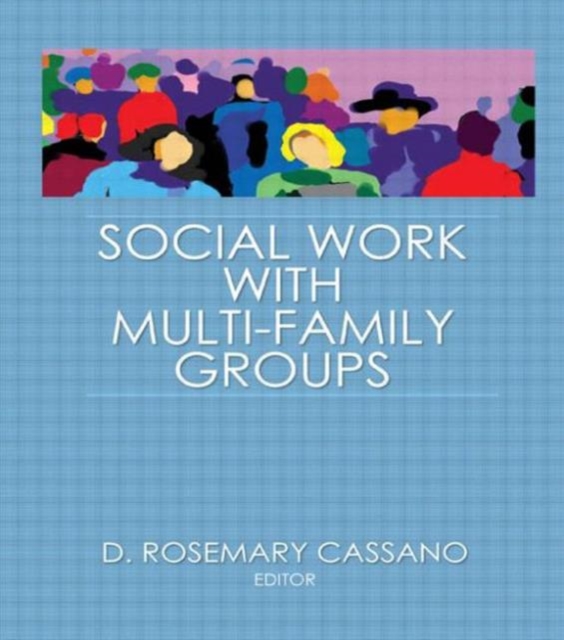 Social Work With Multi-Family Groups, Hardback Book