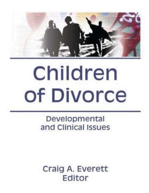 Children of Divorce : Developmental and Clinical Issues, Hardback Book