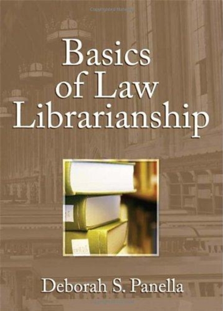 Basics of Law Librarianship, Hardback Book