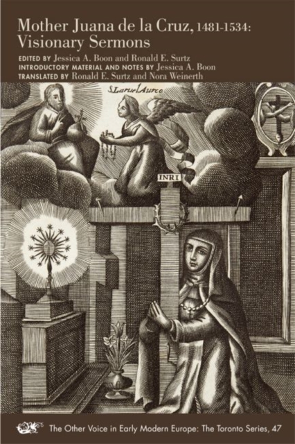 Mother Juana de la Cruz, 1481-1534 - Visionary Sermons, Paperback / softback Book