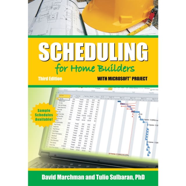 Scheduling for Home Builders with Microsoft Project, Paperback / softback Book