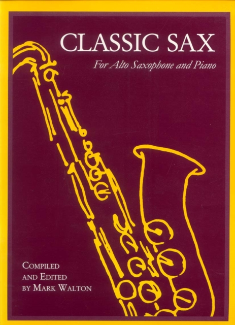 Classic Sax For Alto Saxophone and Piano, Paperback / softback Book