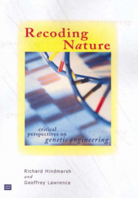 Recoding Nature : Critical Perspectives on Genetic Engineering, Paperback / softback Book