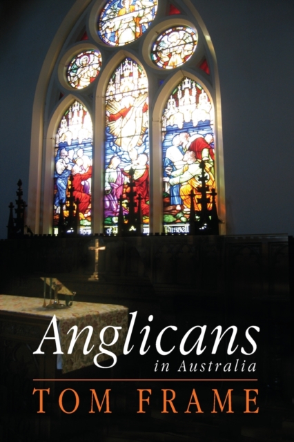 Anglicans in Australia, Paperback / softback Book