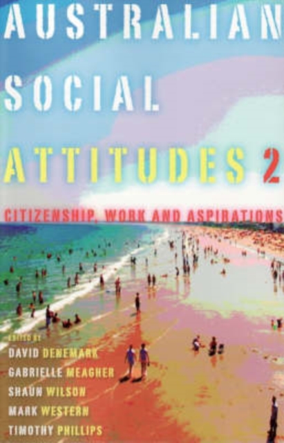 Australian Social Attitudes 2 : Citizenship, Work and Aspirations, Paperback / softback Book