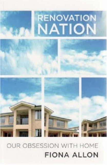 Renovation Nation : Our obsession with home, Paperback / softback Book