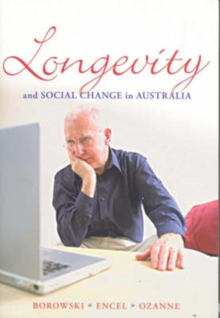 Longevity and Social Change in Australia, Paperback / softback Book
