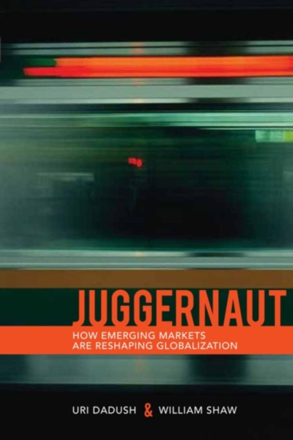 Juggernaut : How Emerging Powers Are Reshaping Globalization, EPUB eBook
