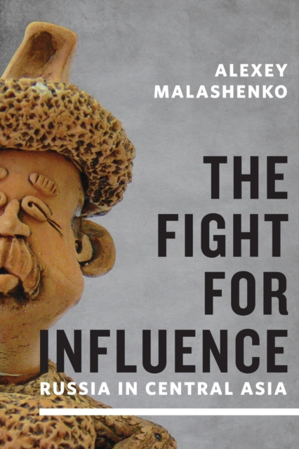 Fight for Influence : Russia in Central Asia, Paperback / softback Book