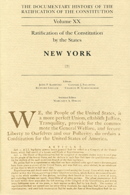 Ratification of the Constitution by the States, New York : v. 2 (Documentary History of the Ratification of the Constitution) (The Documentary History of the Ratification of the Constitution), Hardback Book
